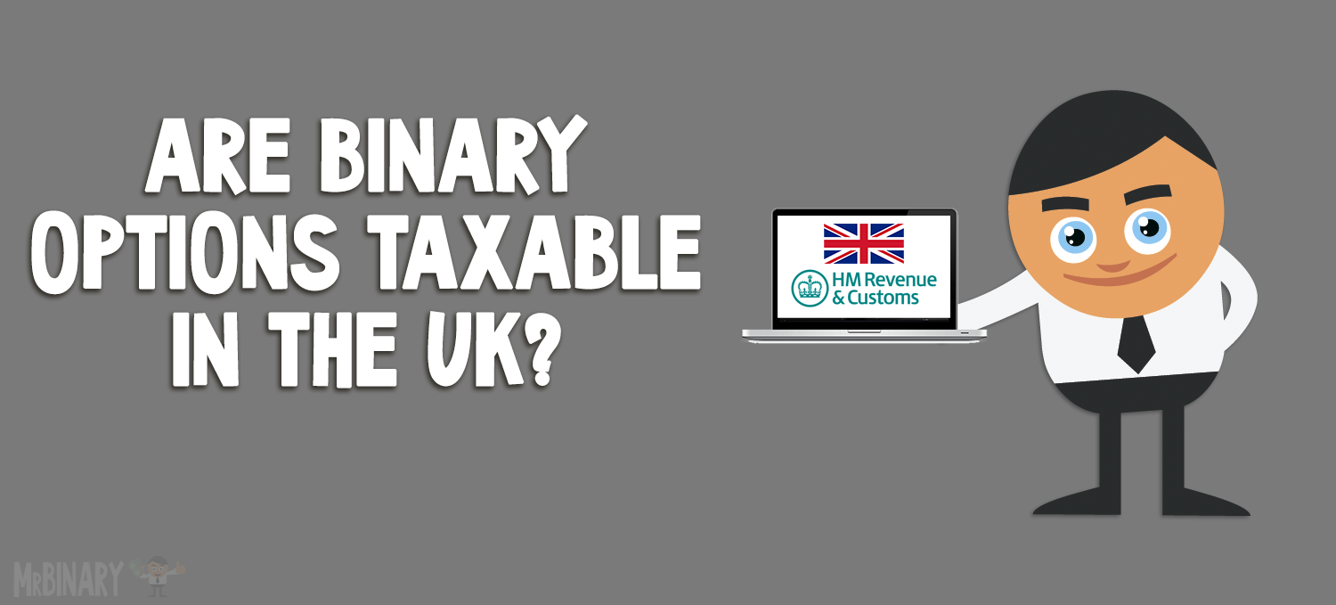 Binary options uk tax 2020